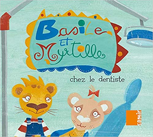 Basile et Myrtille - Chez le dentiste (French)