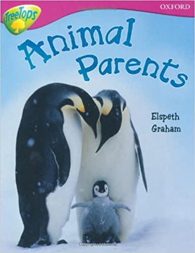 Oxford Reading Tree: Level 10A: TreeTops More Non-Fiction: Animal Parents
