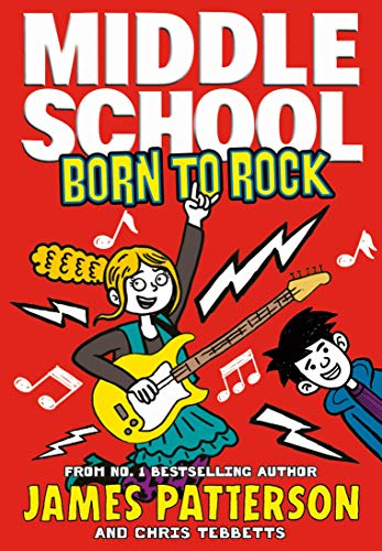 Middle School: Born to Rock: (Middle School 11)