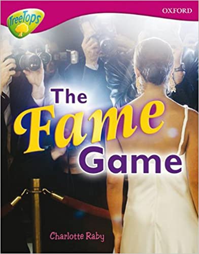 Oxford Reading Tree: Level 10A: TreeTops More Non-Fiction: The Fame Game
