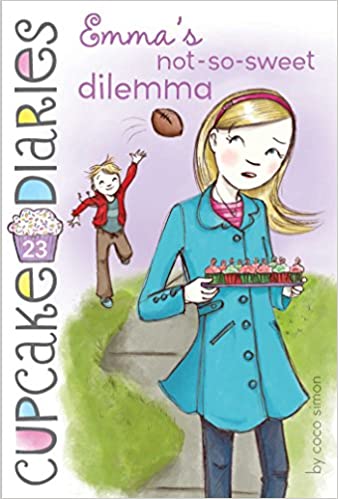 Emma's Not-So-Sweet Dilemma: 23 (Cupcake Diaries)
