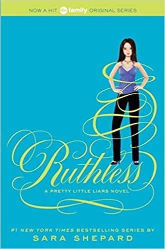 Ruthless: 10 (Pretty Little Liars)