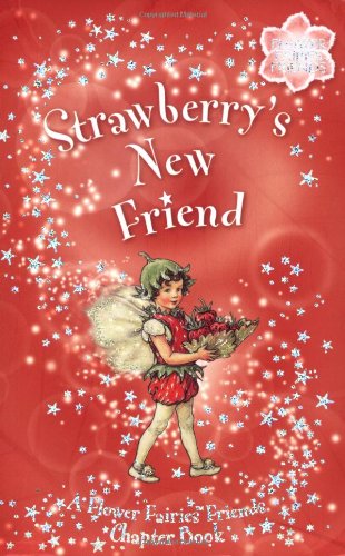 Flower Fairies garden : Strawberry's New Friend