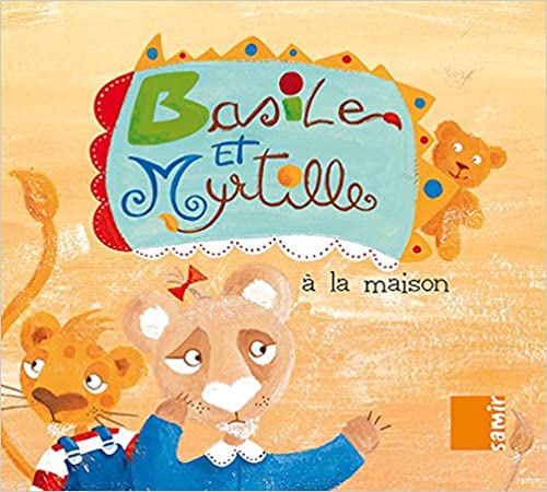 Basile et Myrtille - À la maison (French)