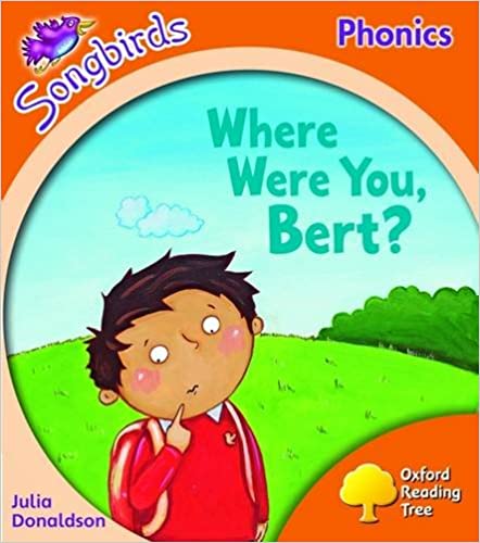 Oxford Reading Tree: Stage 6: Songbirds: Where Were You, Bert?