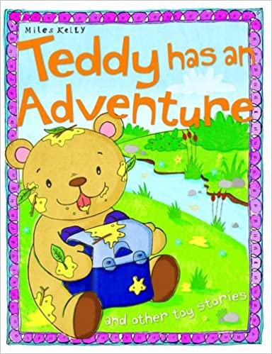 Toy Stories Teddy has an Adventure and other stories