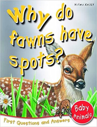 Why Do Fawns Have Spots?: First Questions and Answers Baby Animals (First Q&A)