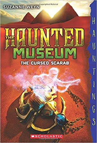 The Cursed Scarab: A Hauntings Novel (the Haunted Museum #4), Volume 4