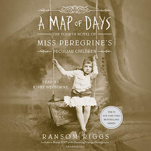 A Map of Days: Miss Peregrine's Peculiar Children, Book 4