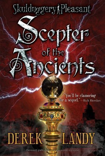 Scepter of the Ancients (Skulduggery Pleasant - book 1)