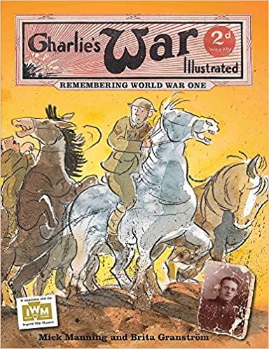Charlie's War Illustrated: Remembering World War One