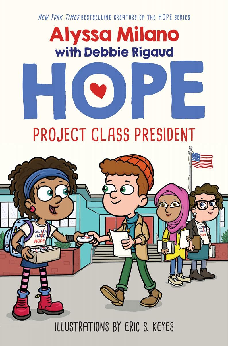 Hope #3 Project Class President by Alyssa Milano