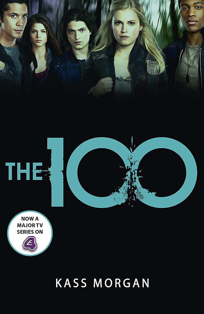 The 100: Book One (The Hundred series 1) by Kass Morgan