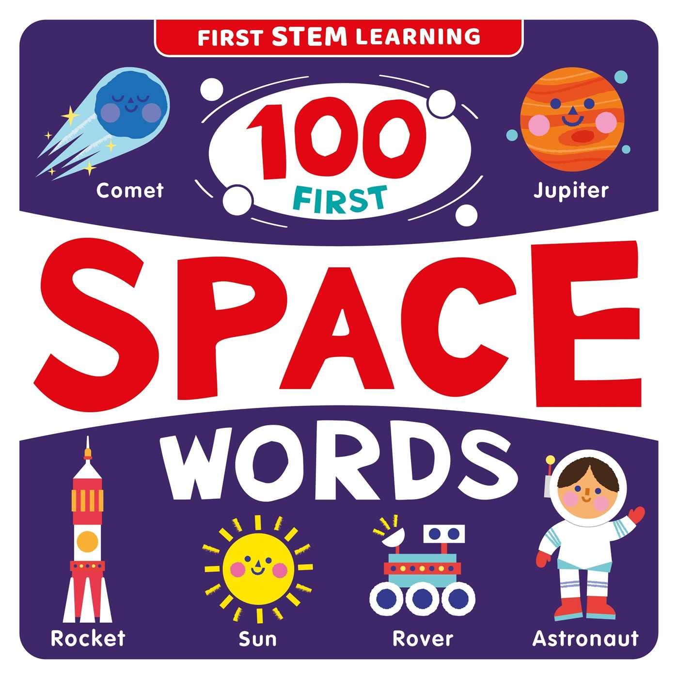 100 First Space Words: STEM Picture Dictionary (First Stem Learning) Board book