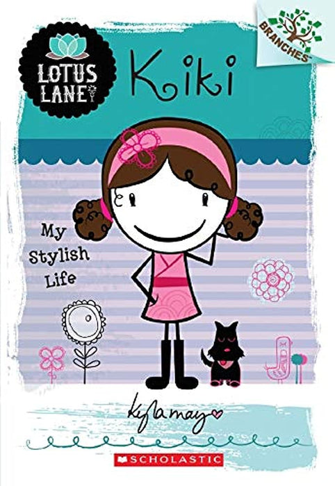 Lotus Lane: #1 Kiki - My Stylish Life