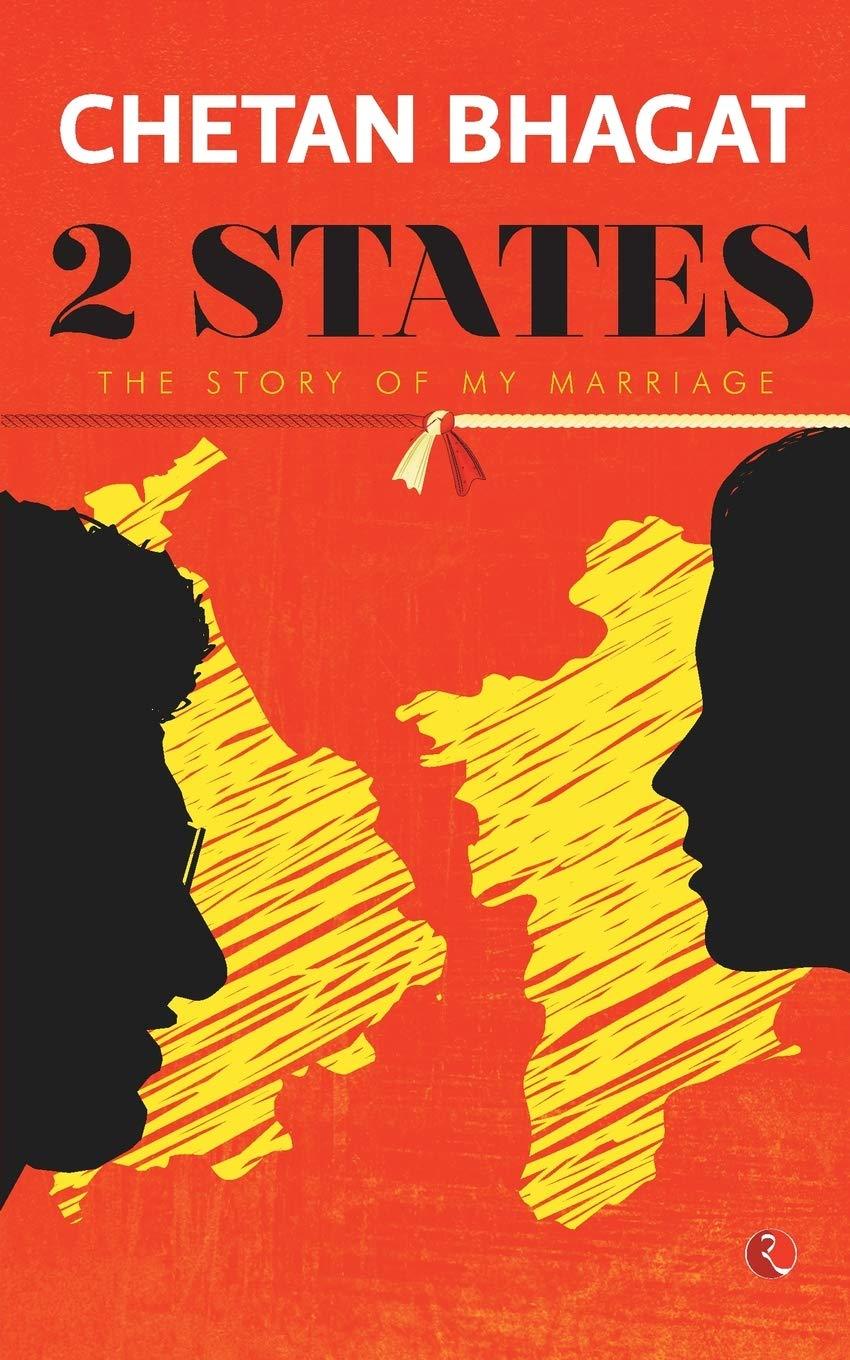 2 States: The Story Of My Marriage ~ Chetan Bhagat