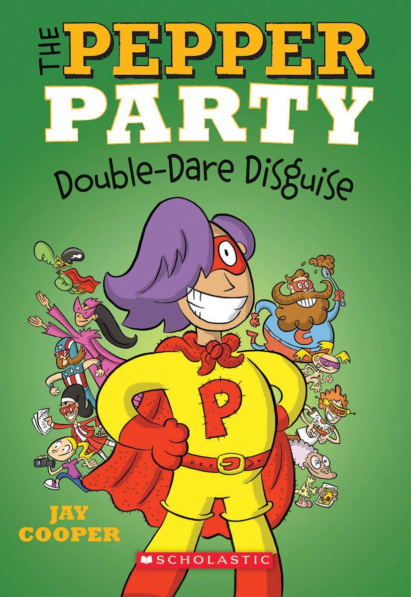 The Pepper Party Double Dare Disguise (the Pepper Party #4)