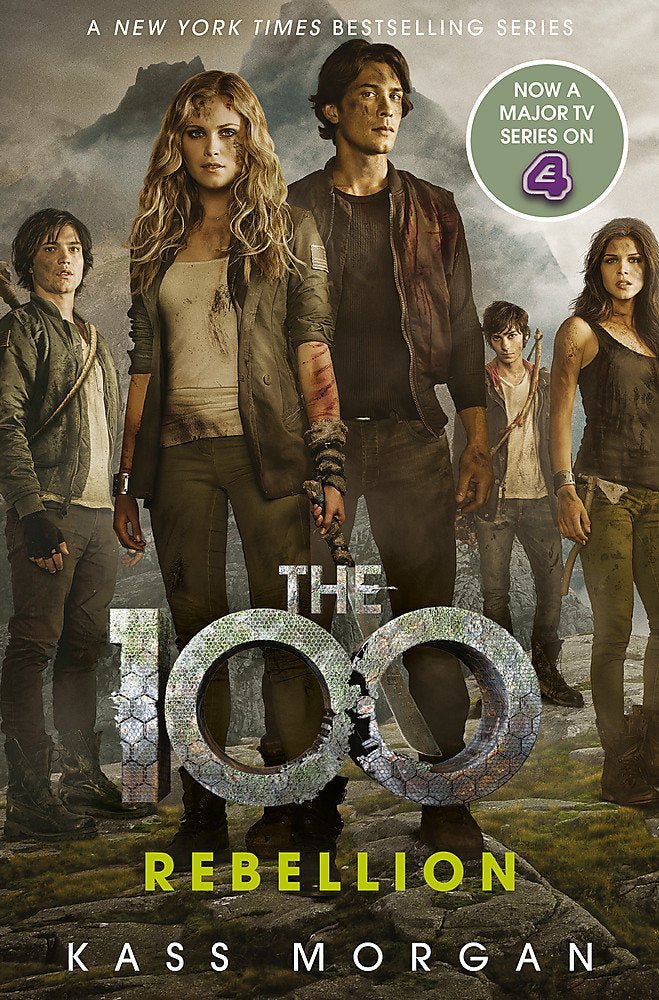 The 100 : Rebellion Four by Kass Morgan