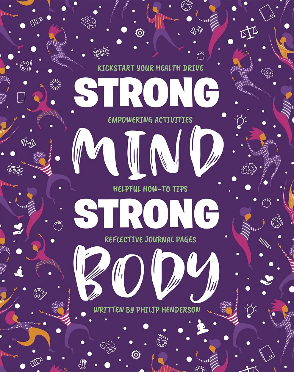 Strong Mind, Strong Body (Guide and Journal)