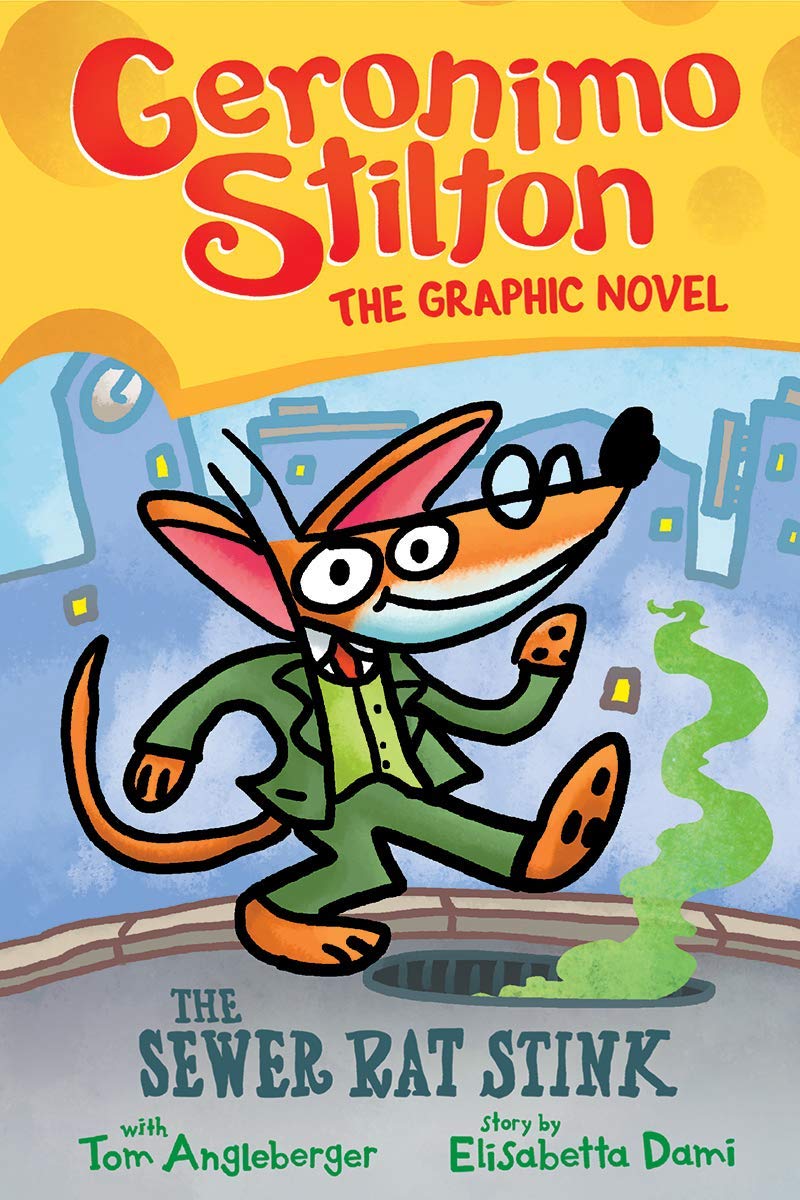 Geronimo Stilton Graphic Novel #01: The Sewer Rat Stink