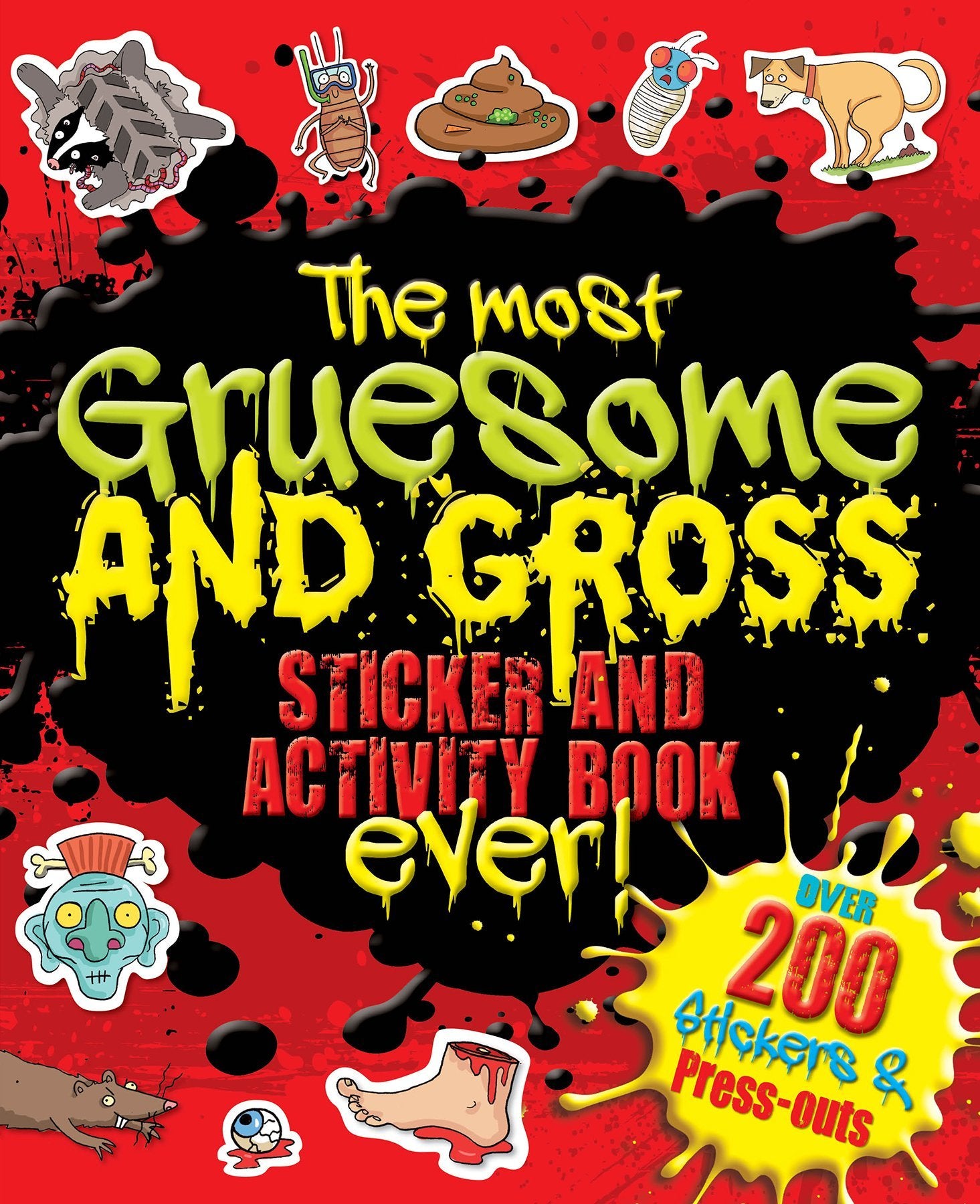 The Most Gruesome And Gross - Sticker And Activity Book