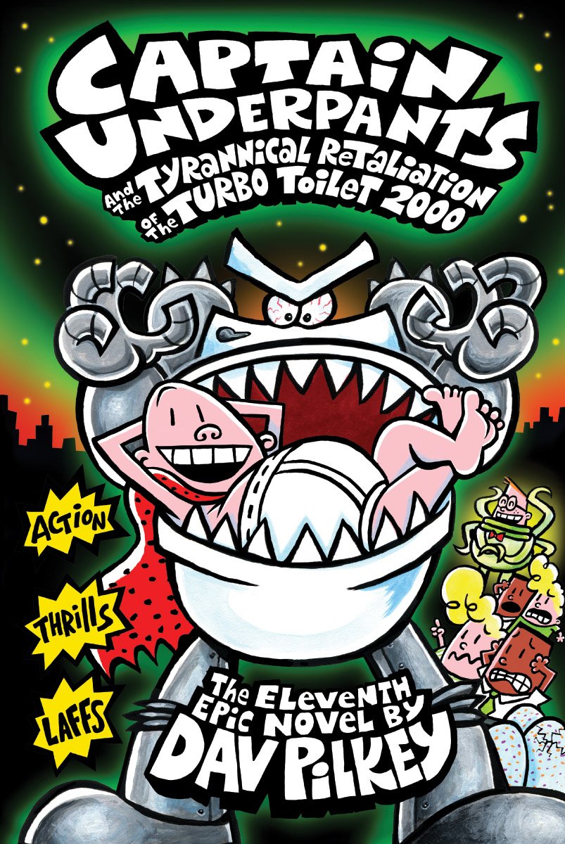 Captain Underpants #11 and the Tyrannical Retaliation of the Turbo Toilet 2000