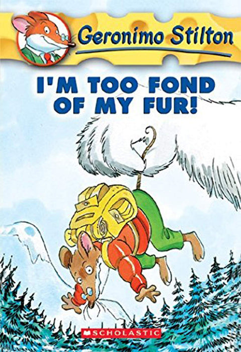 Geronimo Stilton #4:  I'm Too Fond Of My Fur!