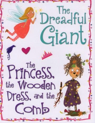 The Dreadful Giant & The Princess, The Wooden Dress and the Comb
