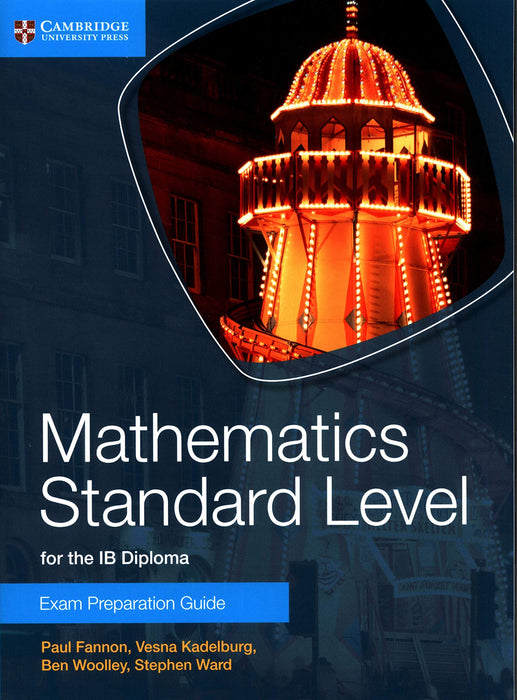 Mathematics Standard Level for the IB Diploma Exam Preparation Guide