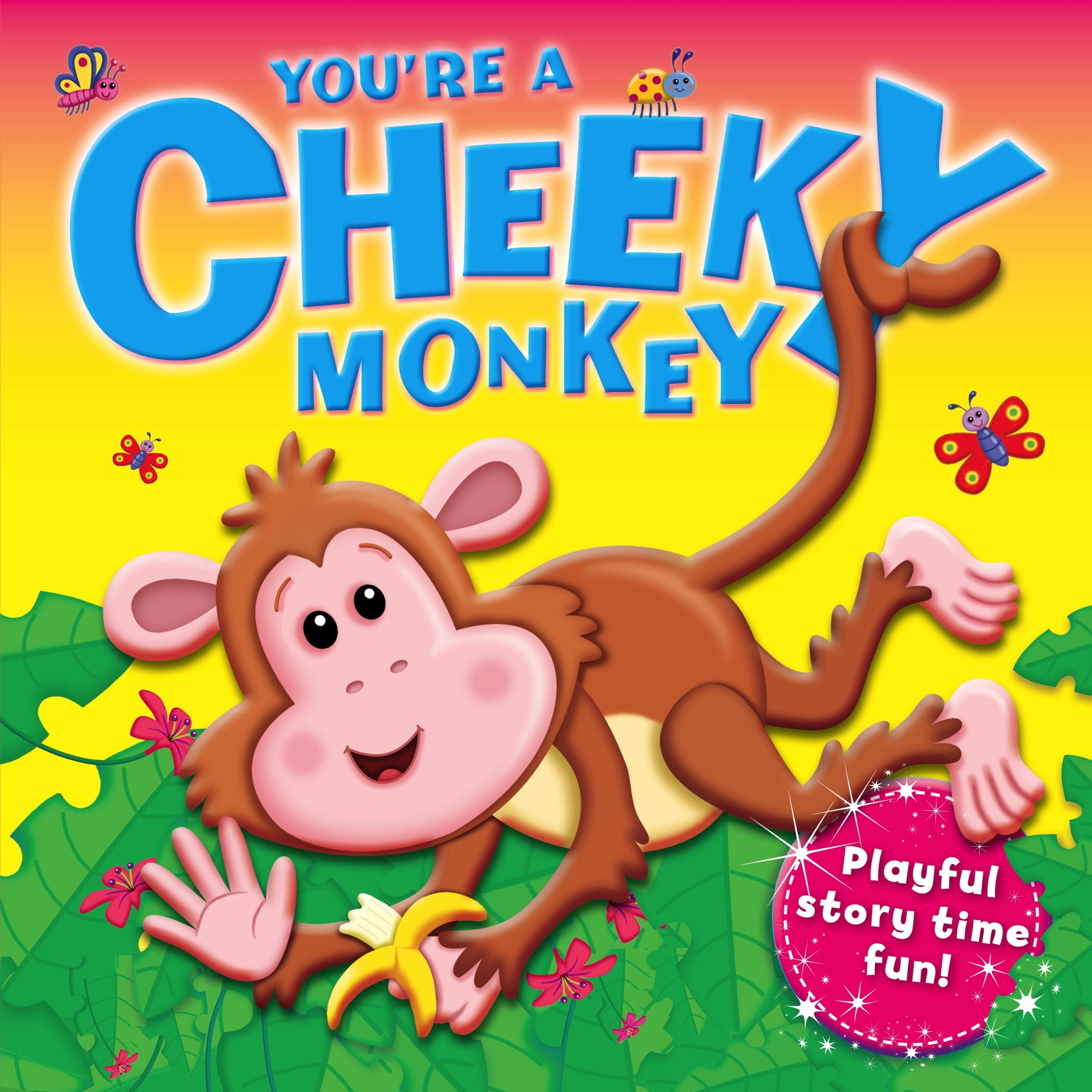 You're a Cheeky Monkey (Picture Flats)