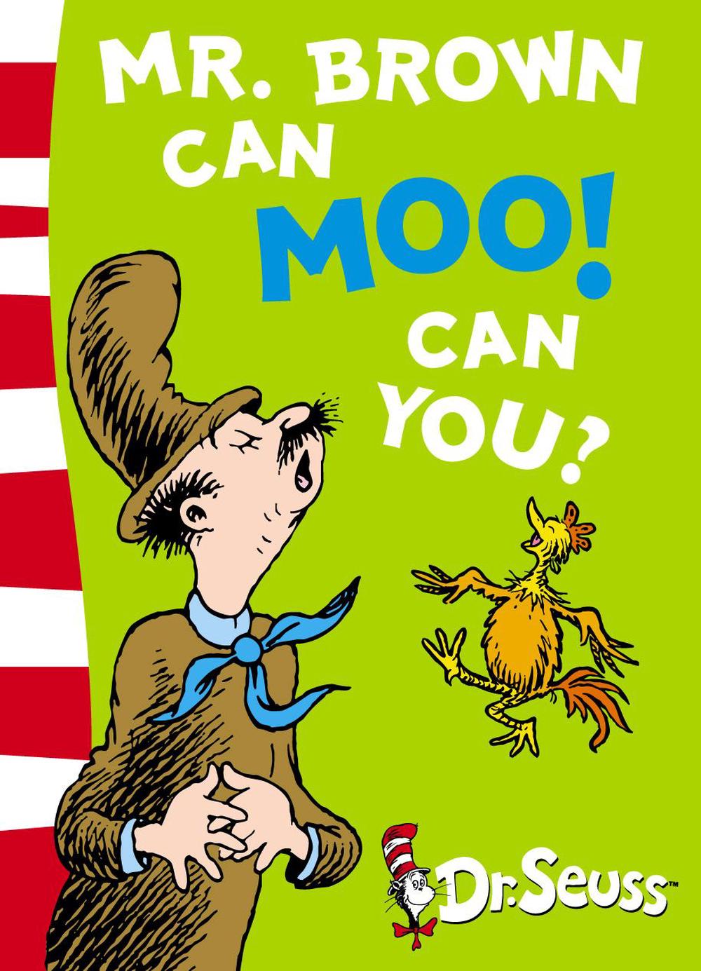 Dr.Seuss: Mr. Brown Can MOO! Can You?