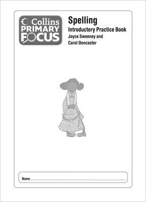 Collins Primary Focus Spelling Introductory Practice Book