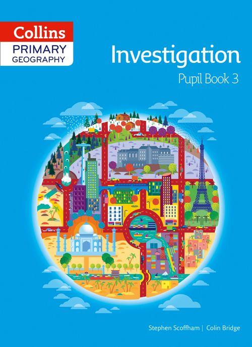 Collins Primary Geography Investigation Pupil Book 3