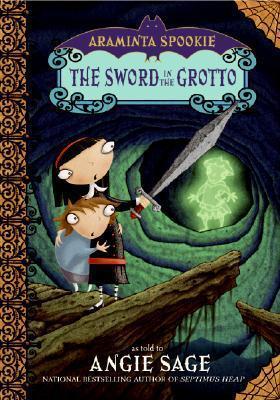 The Sword in the Grotto (Araminta Spookie 2)