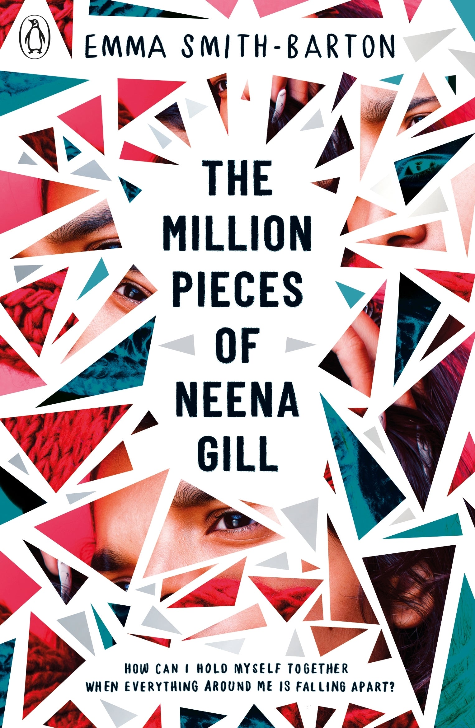 The Million Pieces of Neena Gill By Emma Smith-Barton