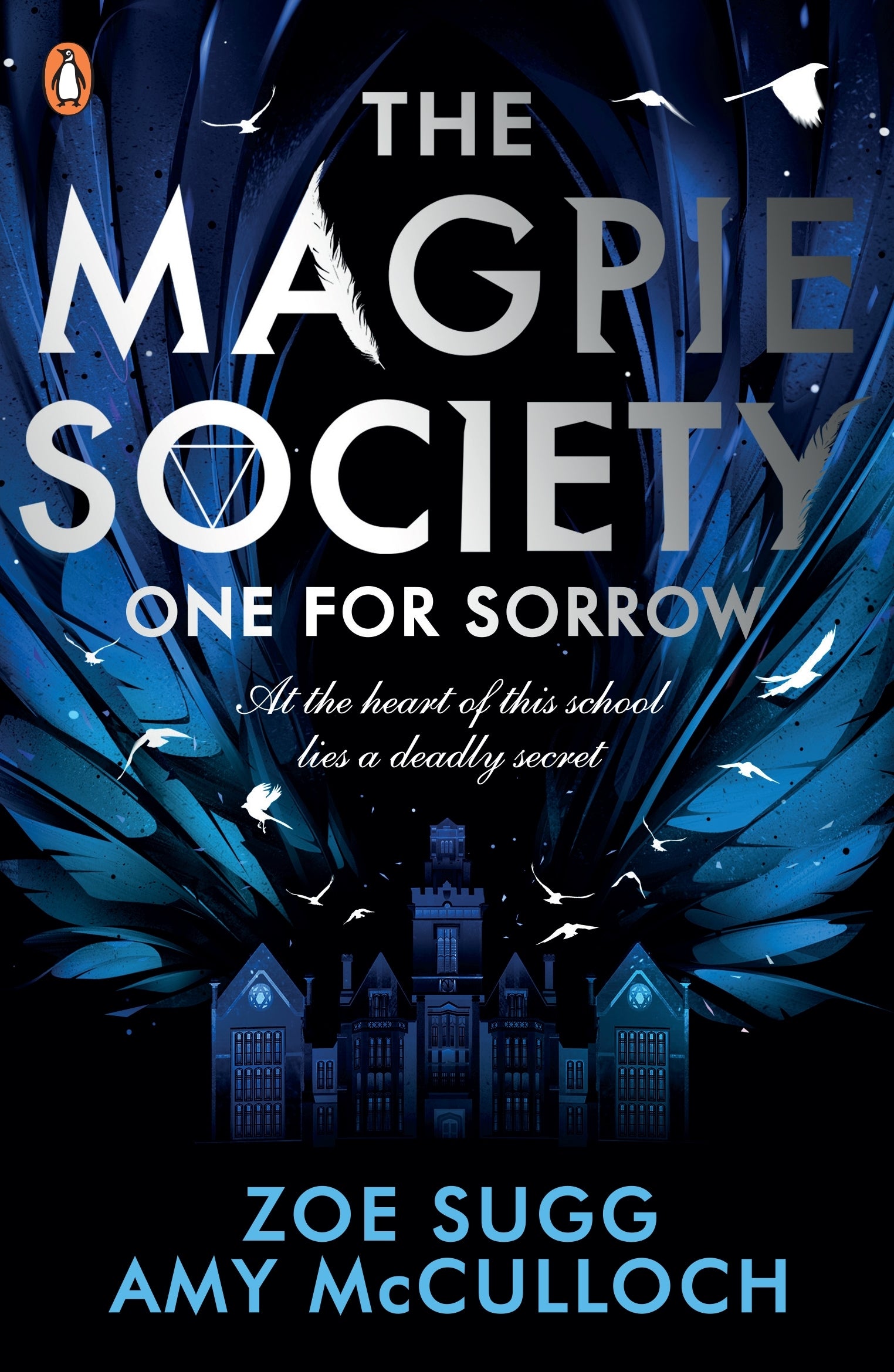 The Magpie Society Book#1: One for Sorrow By Zoe Sugg and Amy McCulloch