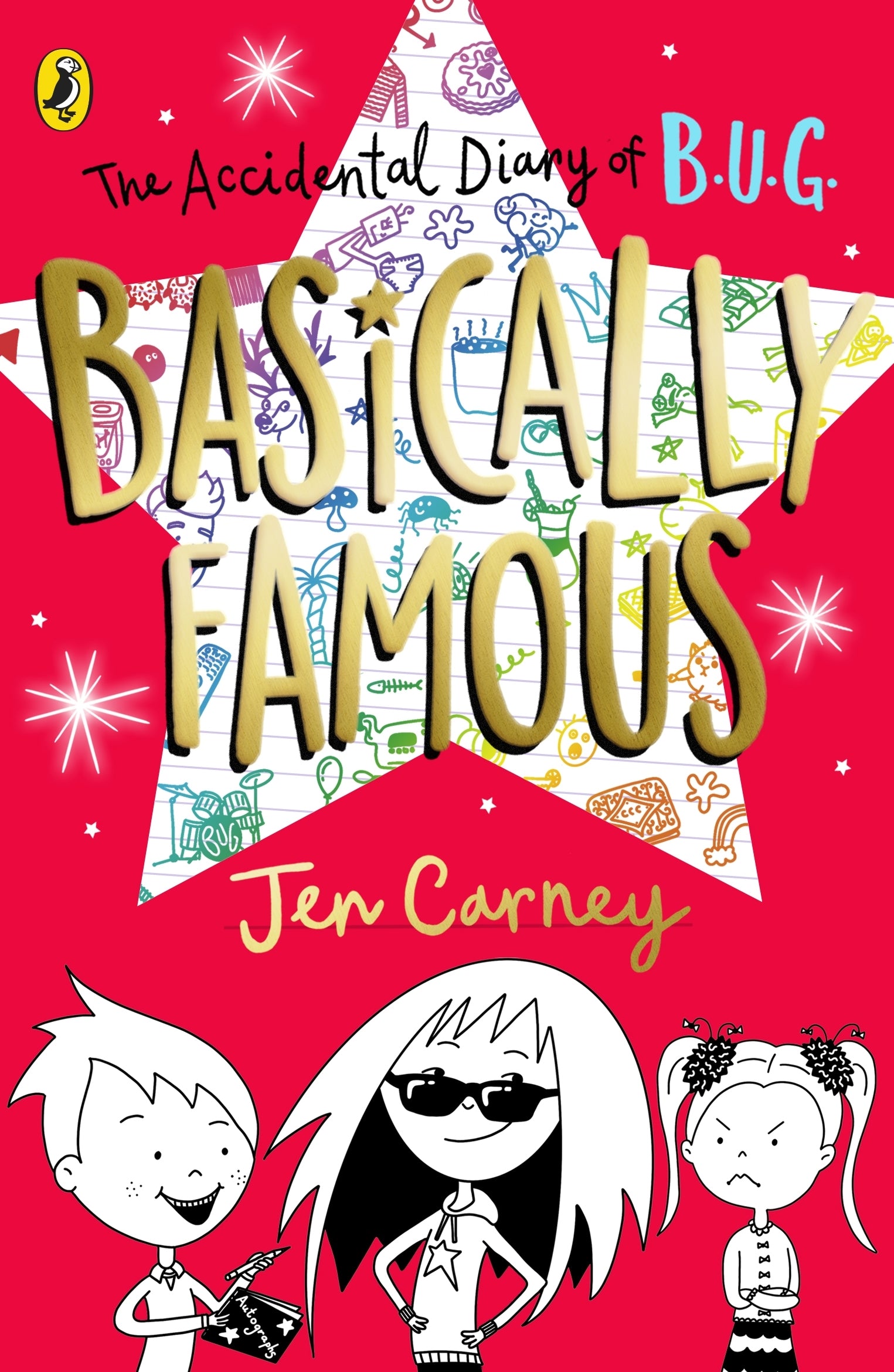 The Accidental Diary of B.U.G.: Basically Famous By Jen Carney
