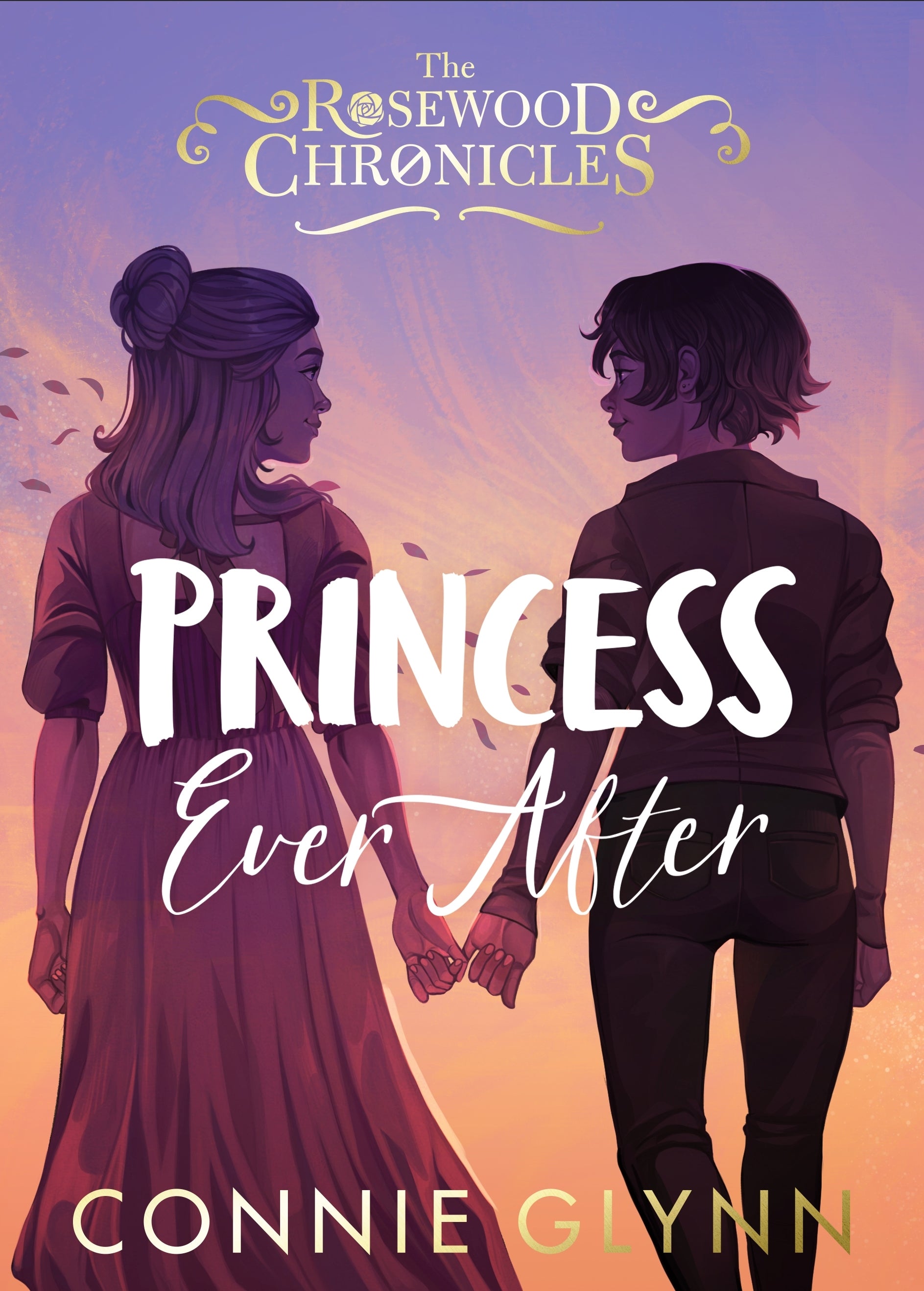 The Rosewood Chronicles#3: Princess Ever After Connie Glynn