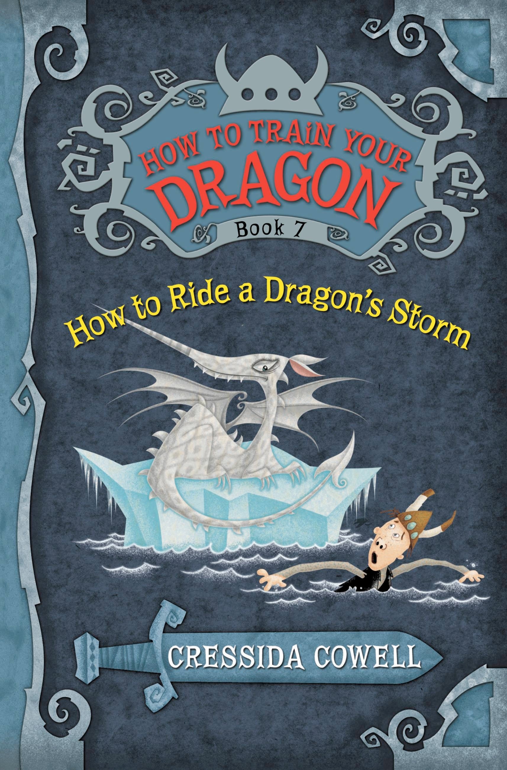 How to Train Your Dragon Book 7: How to Ride a Dragon's Storm: 07 (How to Train Your Dragon (7))