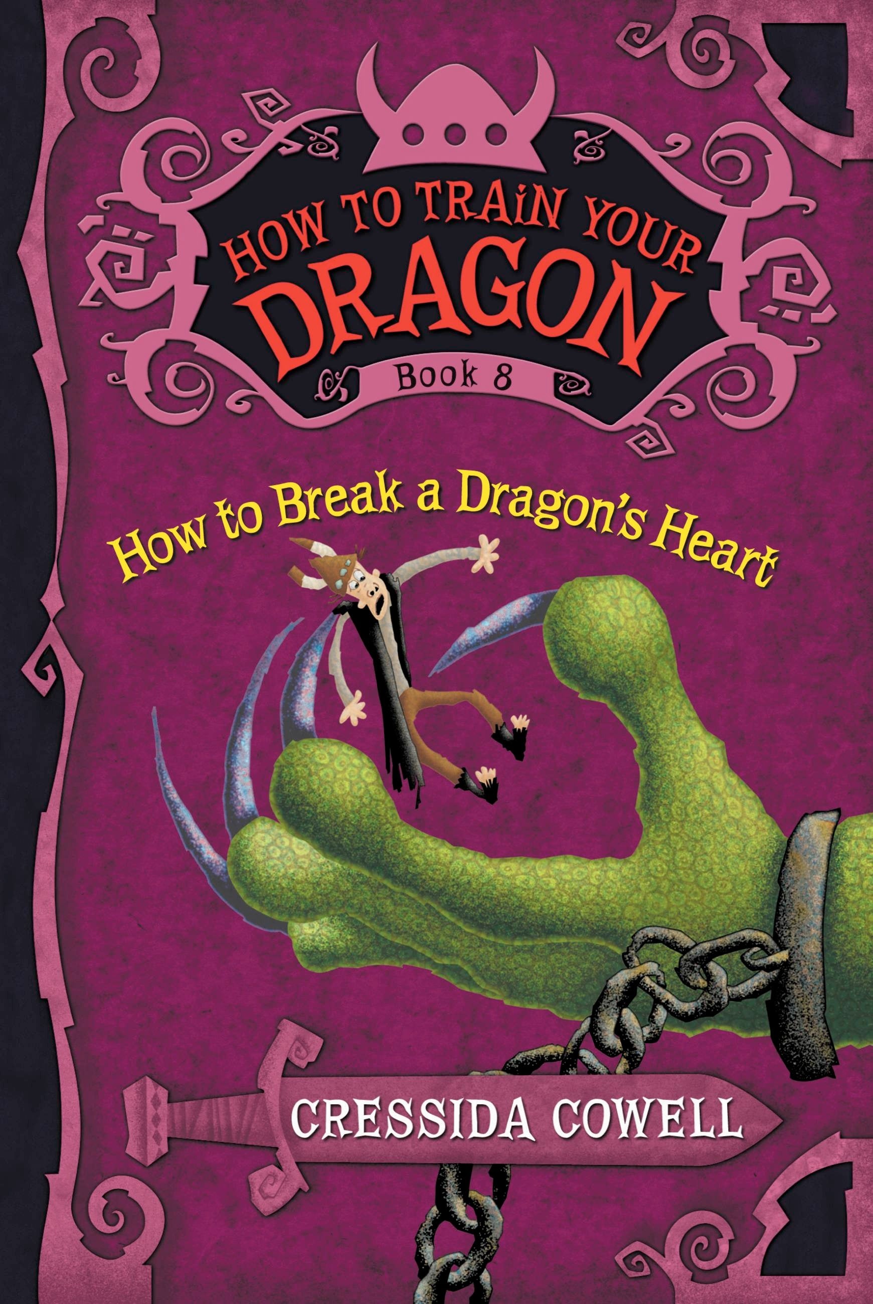HOW TO BREAK A DRAGON'S HEART: 08 (How to Train Your Dragon (8))