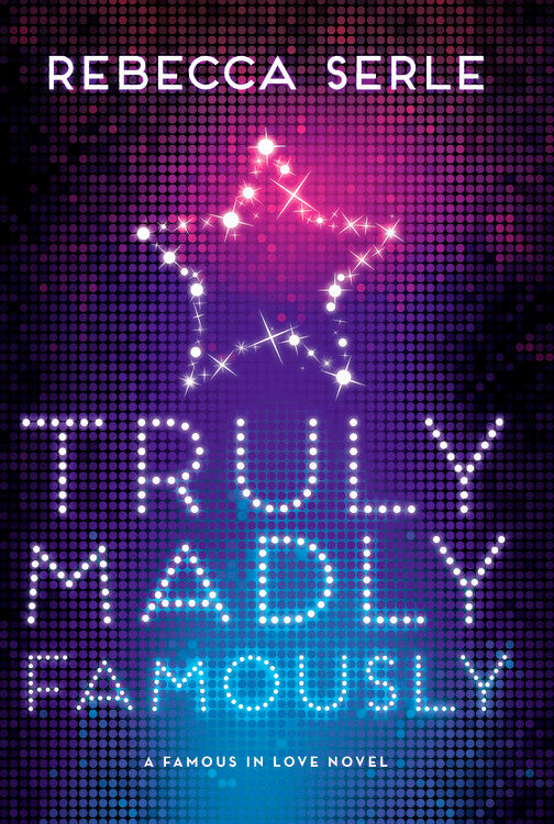 Truly Madly Famously (Famous in Love)