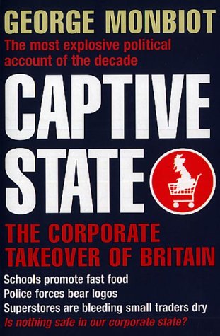 Captive State: The Corporate Takeover of Britain