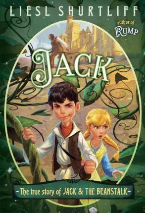 Jack: The True Story  Of Jack And The Beanstalk