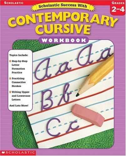 Scholastic Success With: Contemporary Cursive Workbook: Grades 2 4