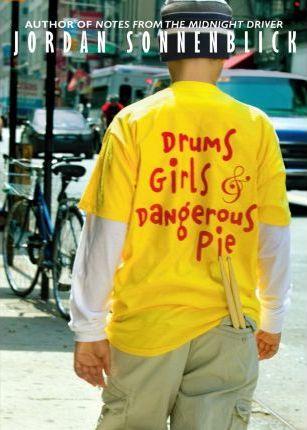 Drums, Girls & Dangerous Pie/Jordan Sonnenblick