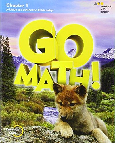 Go Math Chapter 5 Addition And Subtraction Relationships