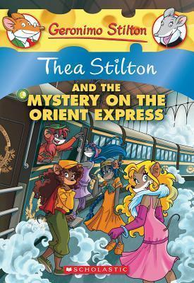 Thea Stilton - And The Mystery On The Orient Express