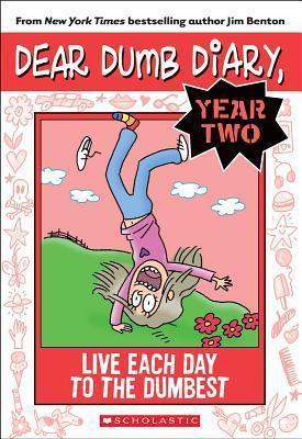 Live Each Day to the Dumbest (Dear Dumb Diary Year Two #6)