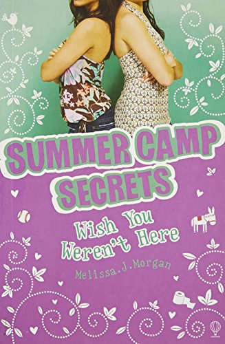 Wish You Weren't Here (Summer Camp Secrets)