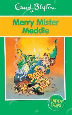 Enid Blyton - Happy Days Series - MERRY MISTER MEDDLE